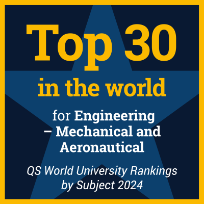 Top 30 in the world for Engineering - Mechanical, Aeronautical and Manufacturing